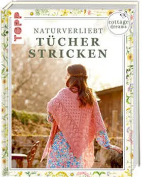 von Nathusius / Zimmermann |  Cottage Dreams - Naturverliebt Tücher stricken | Buch |  Sack Fachmedien