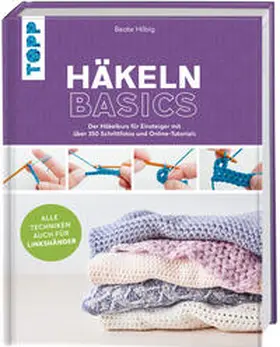 Hilbig |  Häkeln basics - Alle Techniken auch für Linkshänder! | Buch |  Sack Fachmedien
