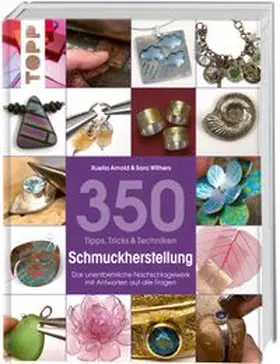 Arnold / Withers |  350 Tipps, Tricks & Techniken Schmuckherstellung | Buch |  Sack Fachmedien