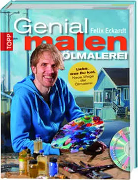 Eckardt |  Genial malen - Ölmalerei | Buch |  Sack Fachmedien