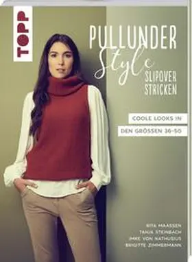 Maaßen / Steinbach / Zimmermann |  Pullunder-Style. Slipover stricken | Buch |  Sack Fachmedien