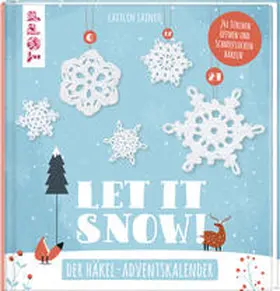 Sainio |  Let it snow! - Das Häkel-Adventskalender-Buch | Buch |  Sack Fachmedien