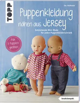 Andresen |  Puppenkleidung nähen aus Jersey (kreativ.kompakt.) | Buch |  Sack Fachmedien