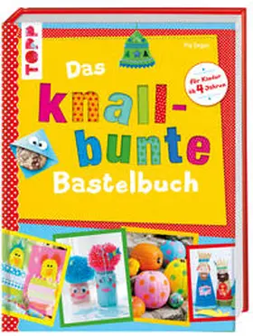 Deges |  Das knallbunte Bastelbuch | Buch |  Sack Fachmedien
