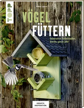 Schmitt |  Vögel füttern (KREATIV.INSPIRATION.) | Buch |  Sack Fachmedien