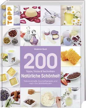 Buck |  200 Tipps, Tricks und Techniken Natürliche Schönheit | Buch |  Sack Fachmedien