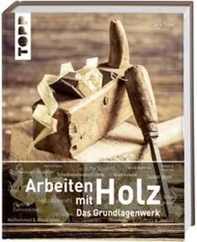 Tribe | Arbeiten mit Holz. Das Grundlagenwerk | Buch | 978-3-7724-7787-4 | www.sack.de