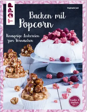 Just |  Backen mit Popcorn (kreativ & köstlich) | Buch |  Sack Fachmedien