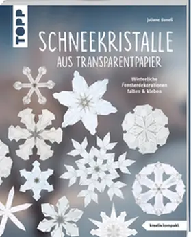 Buneß |  Schneekristalle aus Transparentpapier (kreativ.kompakt.) | Buch |  Sack Fachmedien