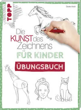 Keck |  Die Kunst des Zeichnens für Kinder Übungsbuch | Buch |  Sack Fachmedien