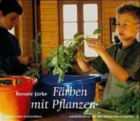 Jörke |  Färben mit Pflanzen | Buch |  Sack Fachmedien