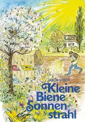 Streit |  Kleine Biene Sonnenstrahl | Buch |  Sack Fachmedien