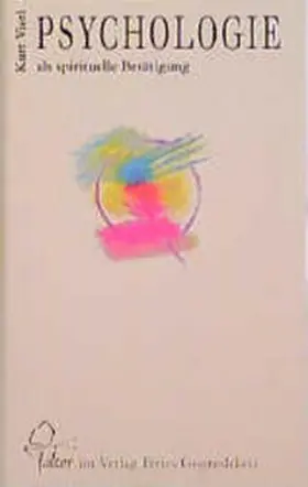 Vierl |  Psychologie als spirituelle Betätigung | Buch |  Sack Fachmedien