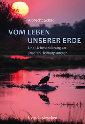 Schad |  Vom Leben unserer Erde | Buch |  Sack Fachmedien