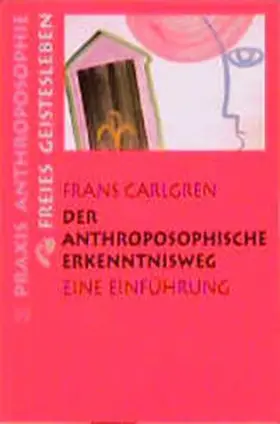 Carlgren |  Der anthroposophische Erkenntnisweg | Buch |  Sack Fachmedien