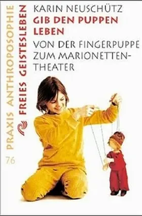 Neuschütz |  Gib den Puppen Leben | Buch |  Sack Fachmedien