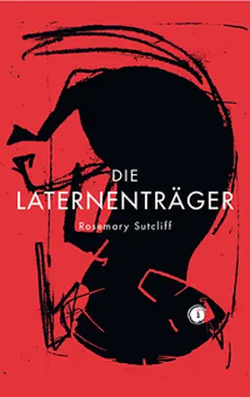 Sutcliff |  Die Laternenträger | Buch |  Sack Fachmedien
