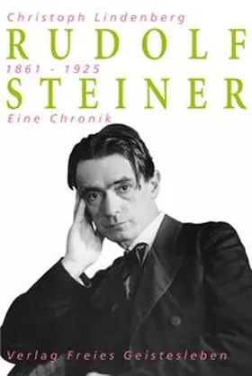 Lindenberg |  Rudolf Steiner - Eine Chronik | Buch |  Sack Fachmedien