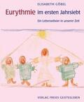 Göbel |  Eurythmie im ersten Jahrsiebt | Buch |  Sack Fachmedien
