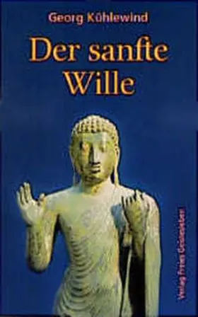 Kühlewind |  Der sanfte Wille | Buch |  Sack Fachmedien