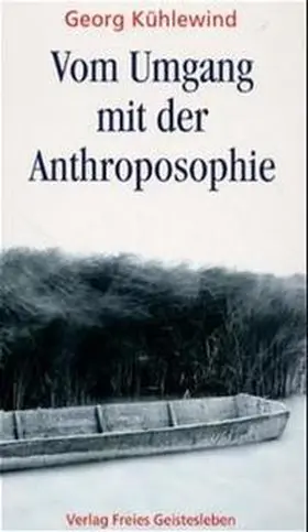 Kühlewind |  Vom Umgang mit der Anthroposophie | Buch |  Sack Fachmedien