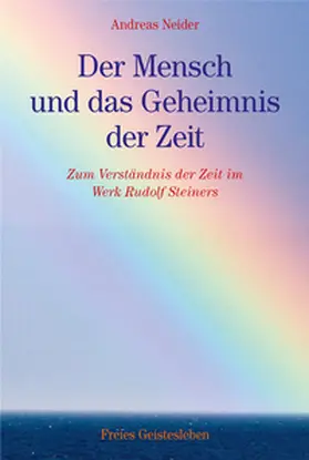 Neider |  Der Mensch und das Geheimnis der Zeit | Buch |  Sack Fachmedien