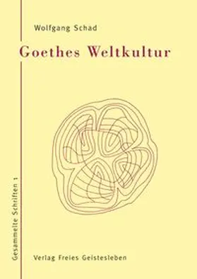 Schad |  Goethes Weltkultur | Buch |  Sack Fachmedien