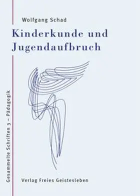 Schad |  Kinderkunde und Jugendaufbruch | Buch |  Sack Fachmedien