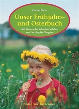 Dhom |  Unser Frühjahrs- und Osterbuch | Buch |  Sack Fachmedien