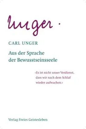 Unger |  Aus der Sprache der Bewusstseinsseele | Buch |  Sack Fachmedien