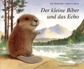 MacDonald |  Der kleine Biber und das Echo | Buch |  Sack Fachmedien