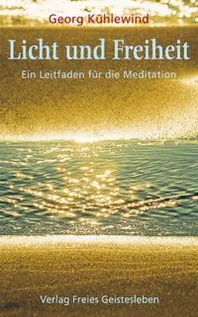 Kühlewind |  Licht und Freiheit | Buch |  Sack Fachmedien