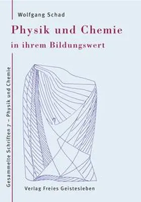 Schad |  Physik und Chemie in ihrem Bildungswert | Buch |  Sack Fachmedien