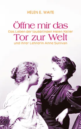 Waite |  Öffne mir das Tor zur Welt | Buch |  Sack Fachmedien