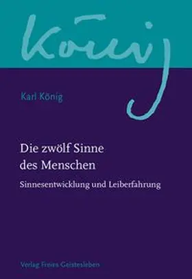 König / Steel |  Die zwölf Sinne des Menschen | Buch |  Sack Fachmedien