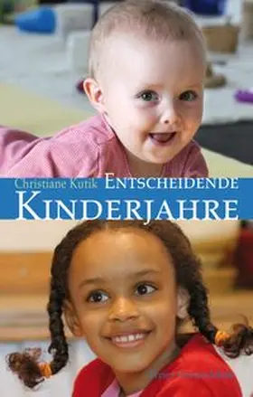 Kutik |  Entscheidende Kinderjahre | Buch |  Sack Fachmedien