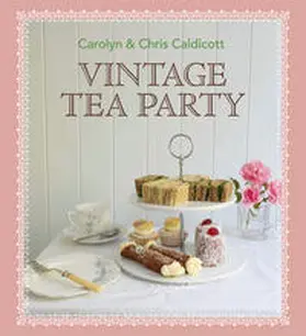 Caldicott |  Vintage Tea Party | Buch |  Sack Fachmedien