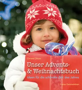 Dhom |  Unser Advents- und Weihnachtsbuch | Buch |  Sack Fachmedien