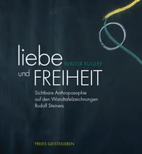 Kugler |  Liebe und Freiheit | Buch |  Sack Fachmedien