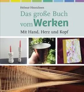 Hinrichsen |  Das große Buch vom Werken | Buch |  Sack Fachmedien