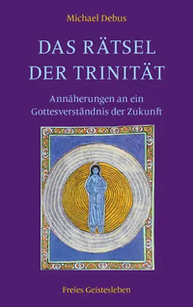 Debus |  Das Rätsel der Trinität | Buch |  Sack Fachmedien