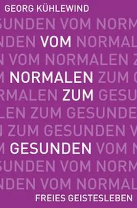 Kühlewind |  Vom Normalen zum Gesunden | Buch |  Sack Fachmedien