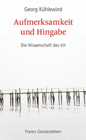 Kühlewind |  Aufmerksamkeit und Hingabe | Buch |  Sack Fachmedien