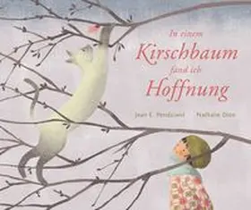 Pendziwol |  In einem Kirschbaum fand ich Hoffnung | Buch |  Sack Fachmedien