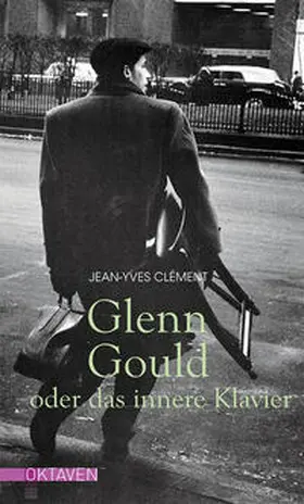 Clément | Glenn Gould oder das innere Klavier | Buch | 978-3-7725-3002-9 | www.sack.de