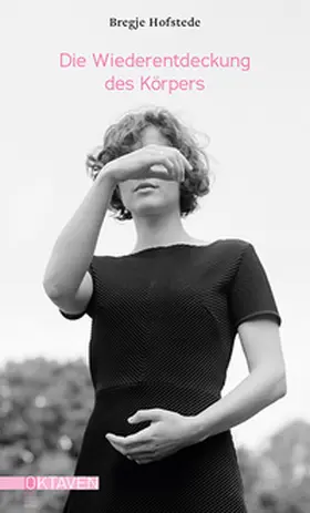 Hofstede |  Die Wiederentdeckung des Körpers | Buch |  Sack Fachmedien