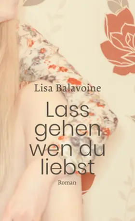 Balavoine |  Lass gehen, wen du liebst | Buch |  Sack Fachmedien
