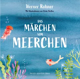 Rohner |  Das Märchen vom Meerchen | Buch |  Sack Fachmedien