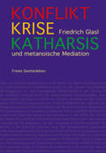 Glasl |  Konflikt, Krise, Katharsis | Buch |  Sack Fachmedien