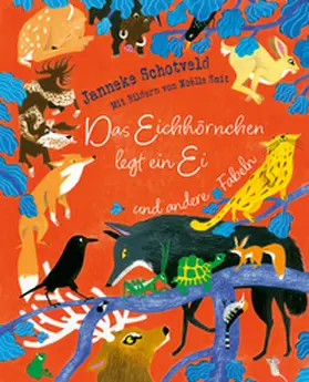 Schotveld |  Das Eichhörnchen legt ein Ei und andere Fabeln | Buch |  Sack Fachmedien